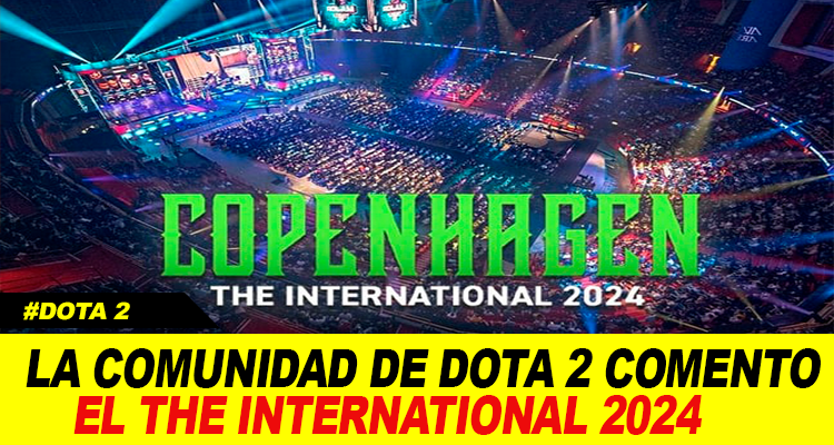 LA COMUNIDAD DE DOTA 2 COMENTO EL ANUNCIO DE THE INTERNATIONAL 2024